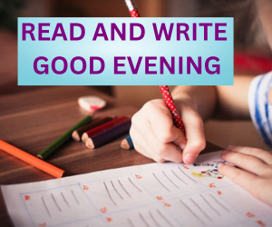 read and write good evening